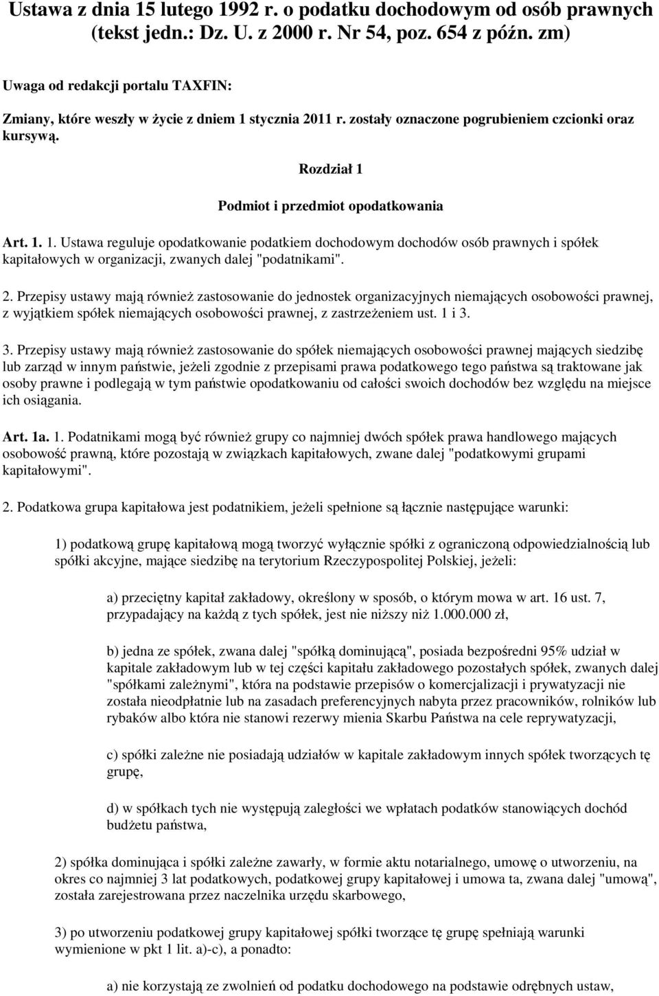 stycznia 2011 r. zostały oznaczone pogrubieniem czcionki oraz kursywą. Rozdział 1 