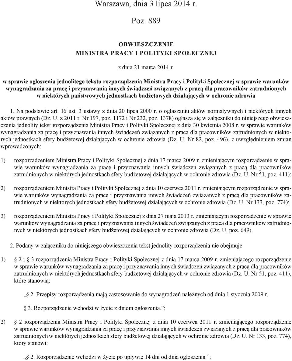 pracowników zatrudnionych w niektórych państwowych jednostkach budżetowych działających w ochronie zdrowia 1. Na podstawie art. 16 ust. 3 ustawy z dnia 20 lipca 2000 r.