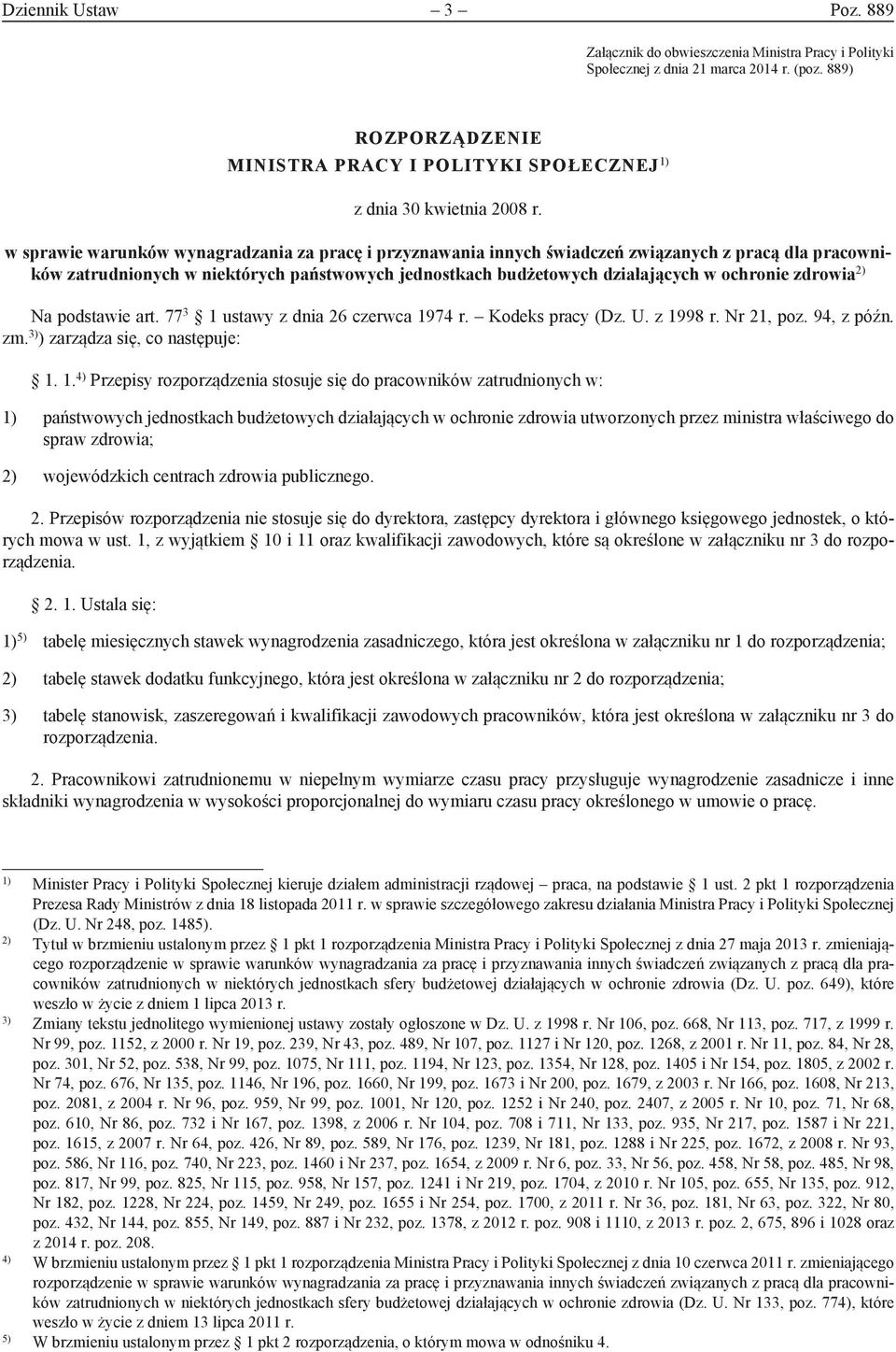 w sprawie warunków wynagradzania za pracę i przyznawania innych świadczeń związanych z pracą dla pracowników zatrudnionych w niektórych państwowych jednostkach budżetowych działających w ochronie