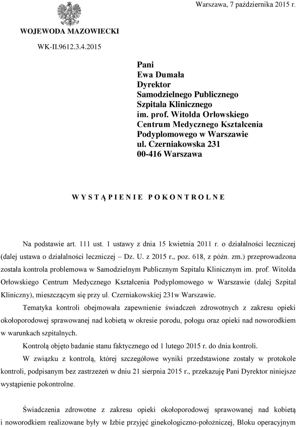 1 ustawy z dnia 15 kwietnia 2011 r. o działalności leczniczej (dalej ustawa o działalności leczniczej Dz. U. z 2015 r., poz. 618, z późn. zm.