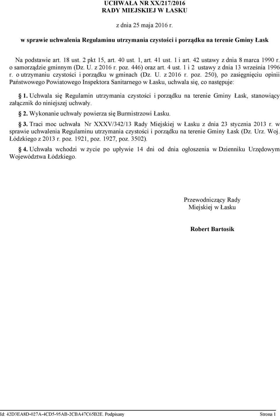 o utrzymaniu czystości i porządku w gminach (Dz. U. z 2016 r. poz. 250), po zasięgnięciu opinii Państwowego Powiatowego Inspektora Sanitarnego w Łasku, uchwala się, co następuje: 1.