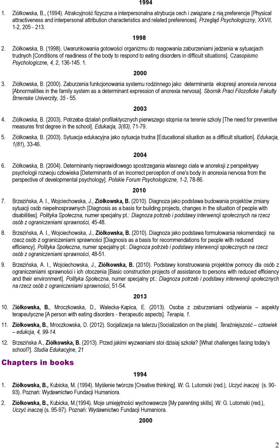 Przegląd Psychologiczny, XXVII, 1-2, 205-213. 1998 2. Ziółkowska, B. (1998).