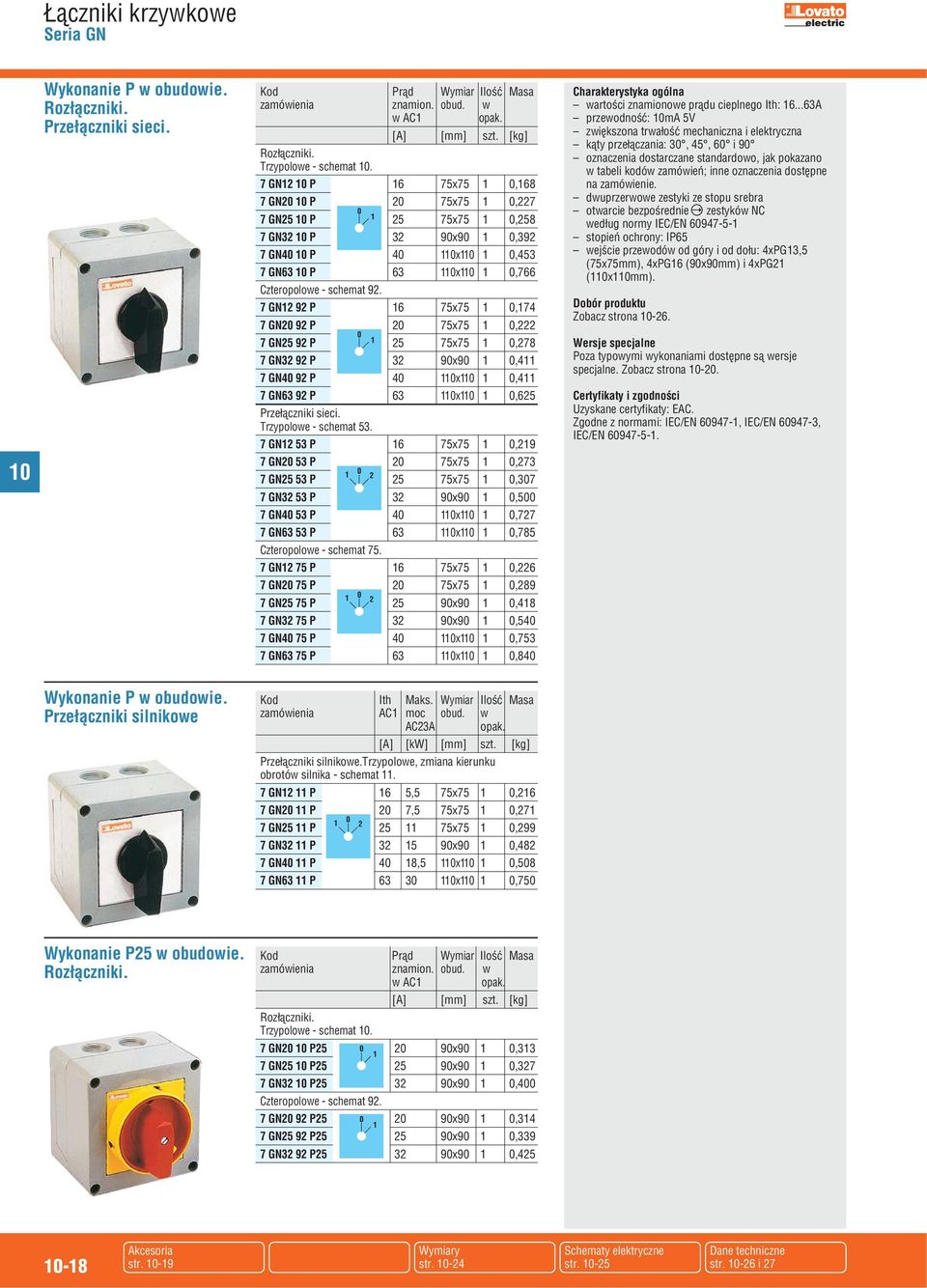 7 GN 9 P 6 75x75,74 7 GN 9 P 75x75, 7 GN5 9 P 5 75x75,78 7 GN3 9 P 3 9x9,4 7 GN4 9 P 4 x,4 7 GN63 9 P 63 x,65 Przełączniki sieci. Trzypolowe - schemat 53.