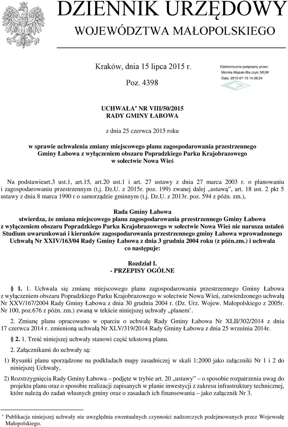 Popradzkiego Parku Krajobrazowego w sołectwie Nowa Wieś Na podstawieart.3 ust.1, art.15, art.20 ust.1 i art. 27 ustawy z dnia 27 marca 2003 r. o planowaniu i zagospodarowaniu przestrzennym (t.j. Dz.U.