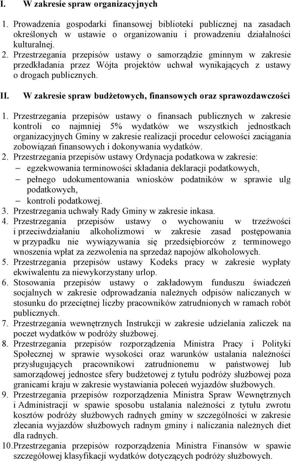 W zakresie spraw budżetowych, finansowych oraz sprawozdawczości 1.