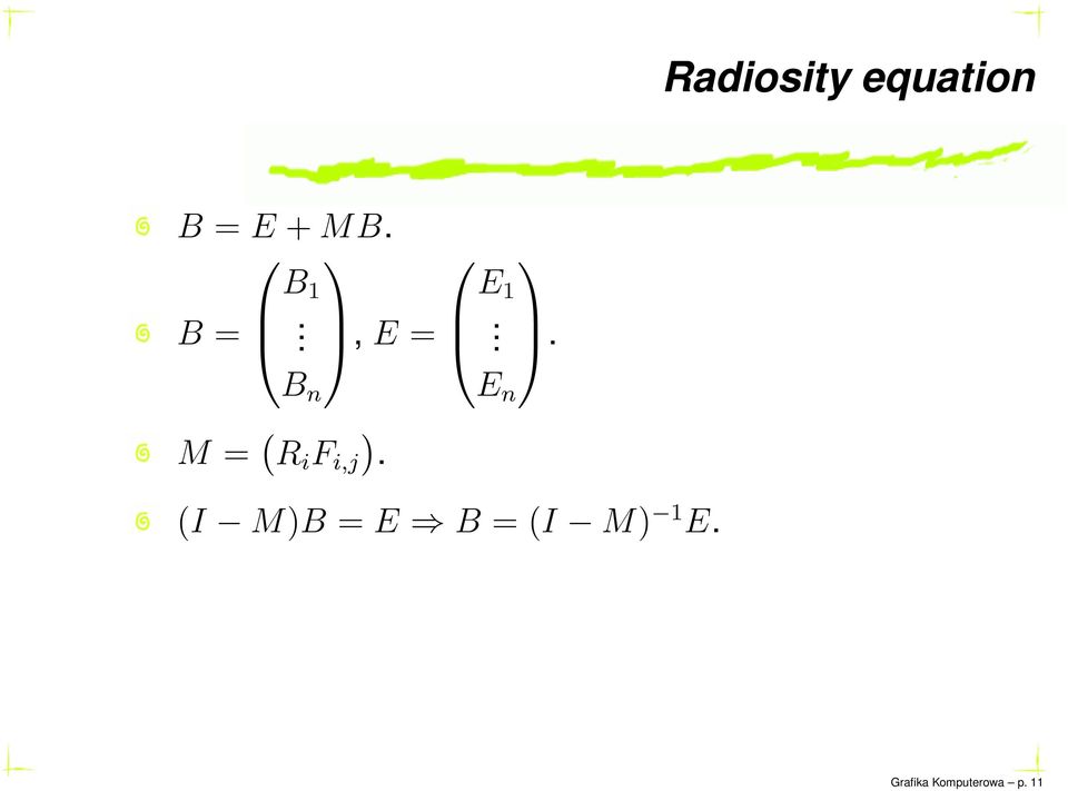 M = ( R i F i,j ).