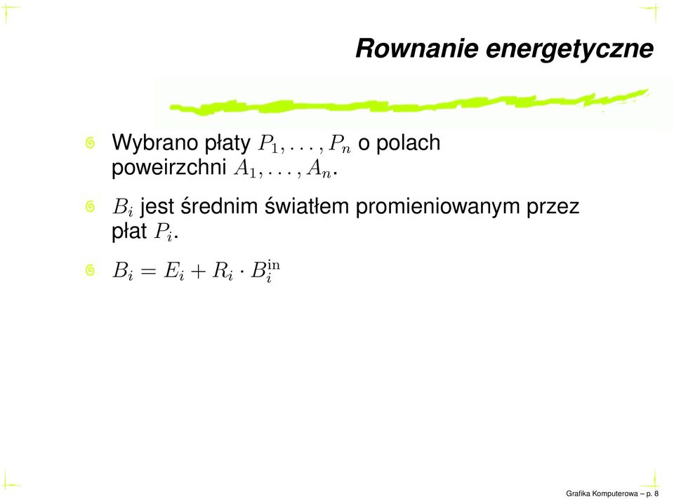 B i jest średnim światłem promieniowanym przez