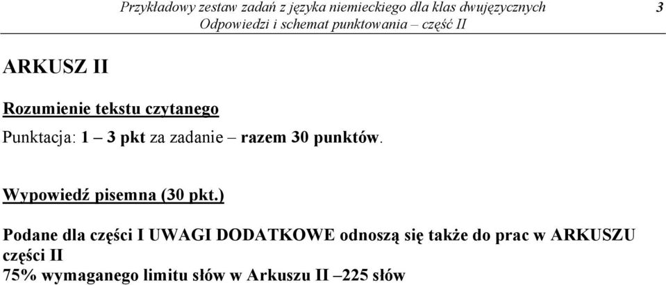 ) Podane dla części I UWAGI DODATKOWE odnoszą się także do