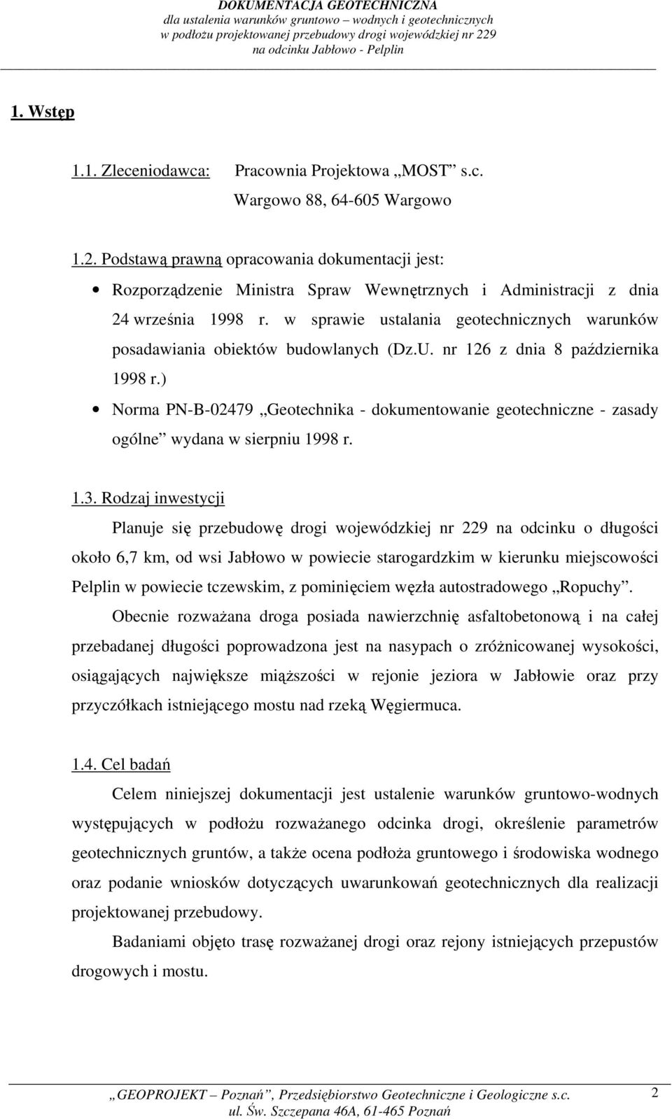 w sprawie ustalania geotechnicznych warunków posadawiania obiektów budowlanych (Dz.U. nr 126 z dnia 8 października 1998 r.