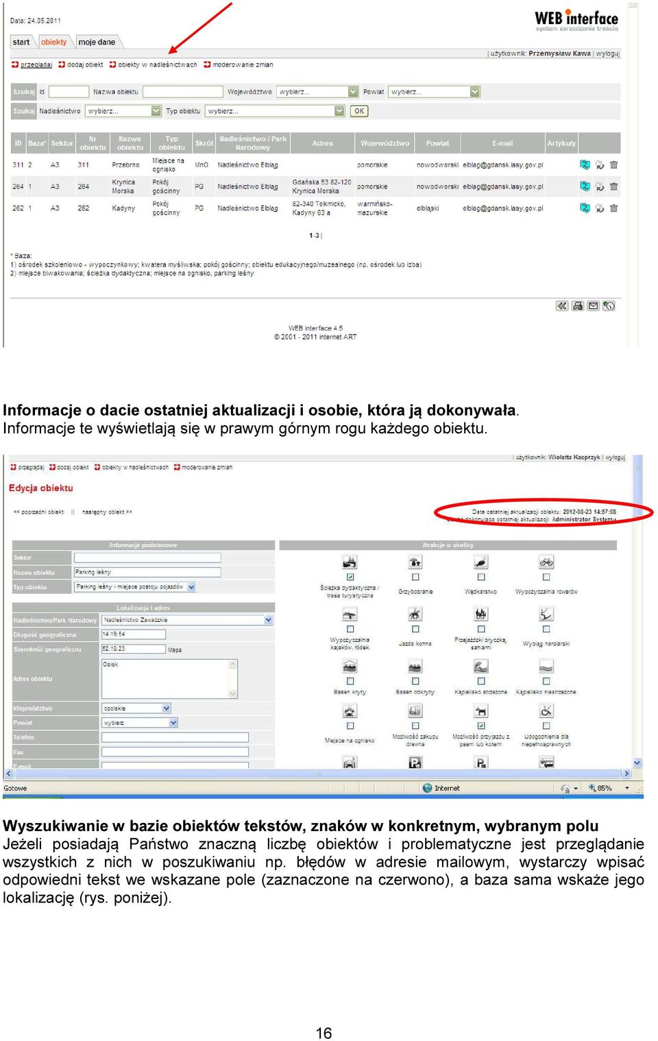 Wyszukiwanie w bazie obiektów tekstów, znaków w konkretnym, wybranym polu Jeżeli posiadają Państwo znaczną liczbę obiektów