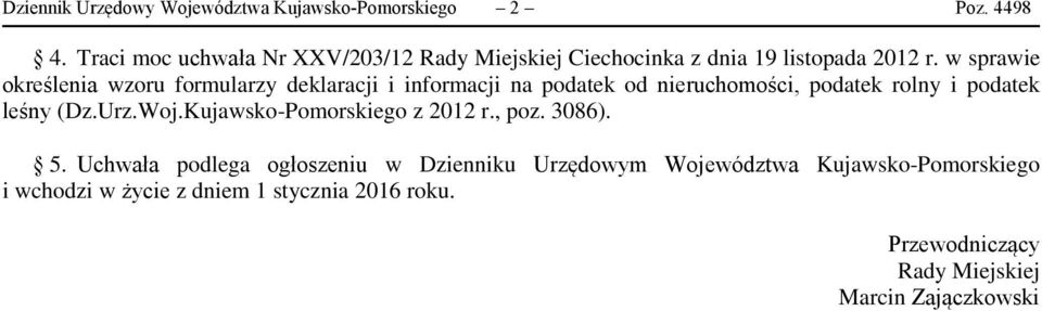 w sprawie określenia wzoru formularzy deklaracji i informacji na podatek od nieruchomości, podatek rolny i podatek leśny (Dz.