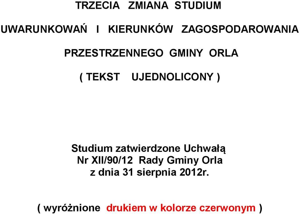 UJEDNOLICONY ) Studium zatwierdzone Uchwałą Nr XII/90/12