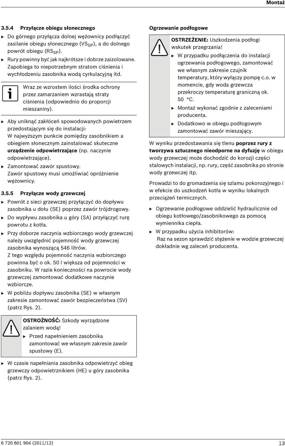 Wraz ze wzrostem ilości środka ochrony przez zamarzaniem wzrastają straty ciśnienia (odpowiednio do proporcji mieszaniny).