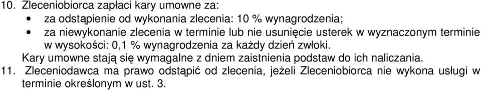 wynagrodzenia za kaŝdy dzień zwłoki.