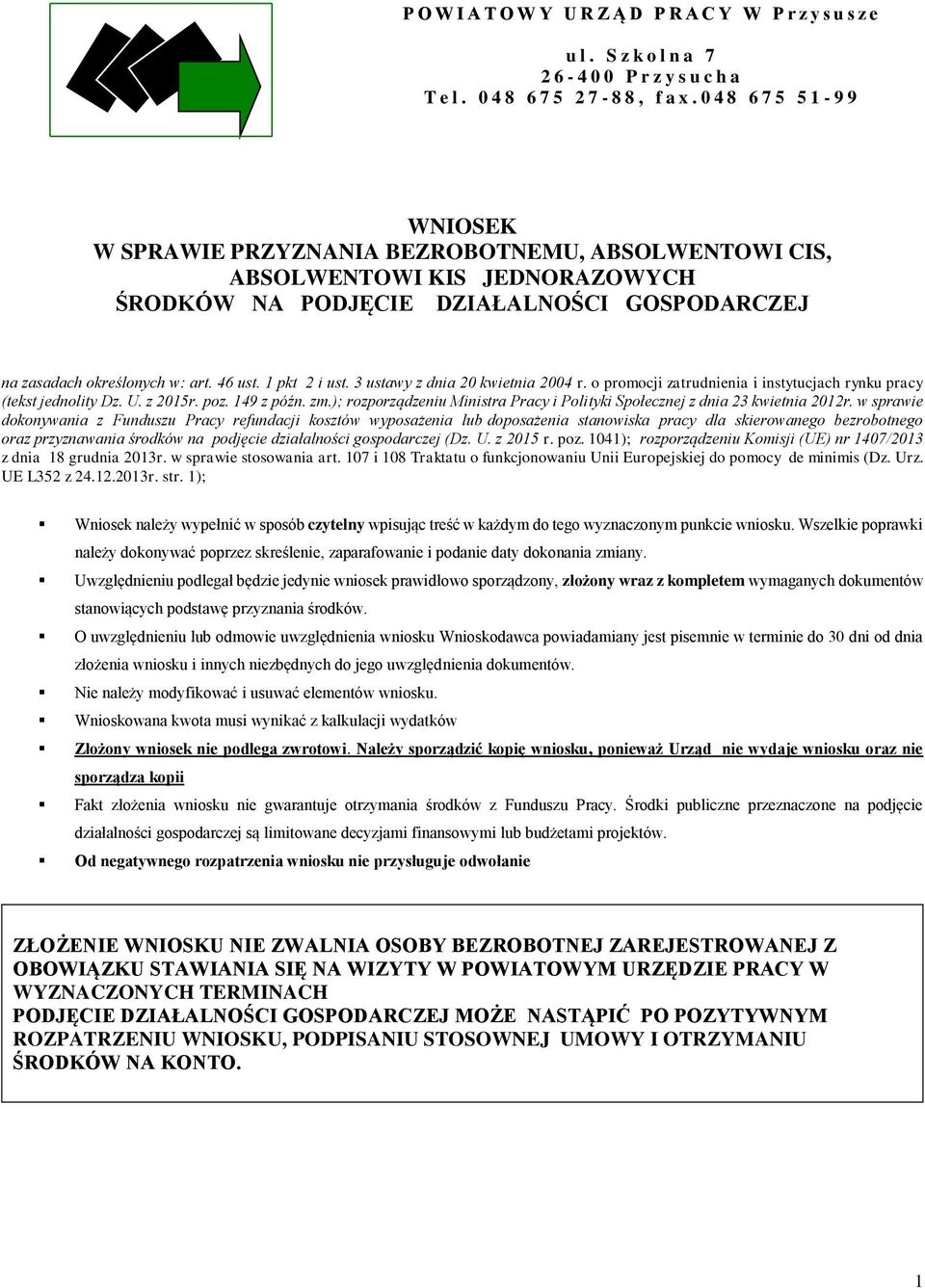 1 pkt 2 i ust. 3 ustawy z dnia 20 kwietnia 2004 r. o promocji zatrudnienia i instytucjach rynku pracy (tekst jednolity Dz. U. z 2015r. poz. 149 z późn. zm.