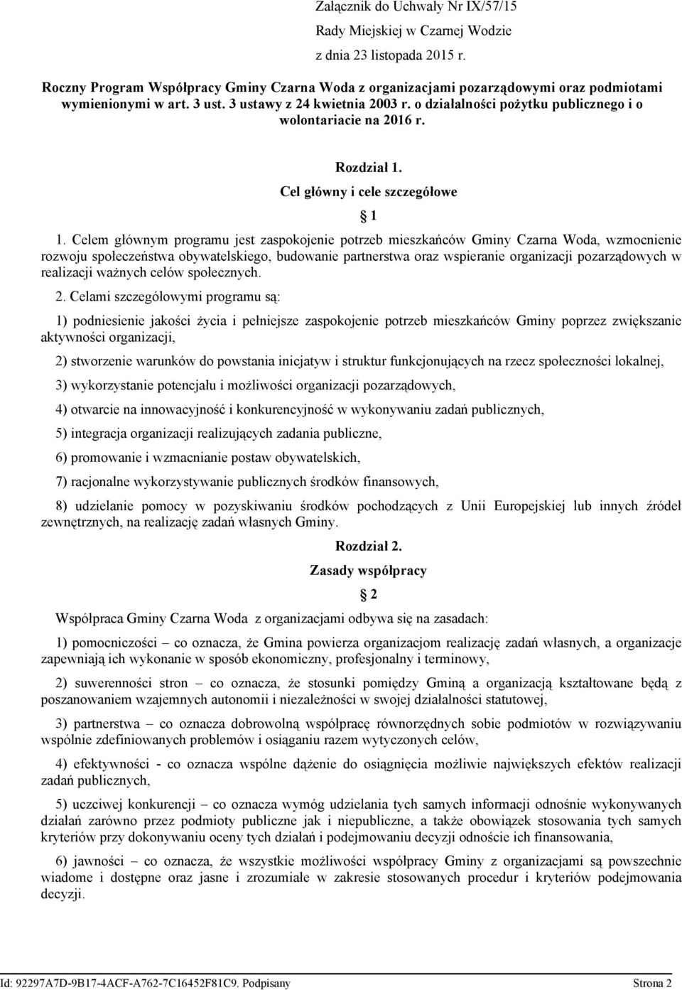 o działalności pożytku publicznego i o wolontariacie na 2016 r. Rozdział 1. Cel główny i cele szczegółowe 1 1.