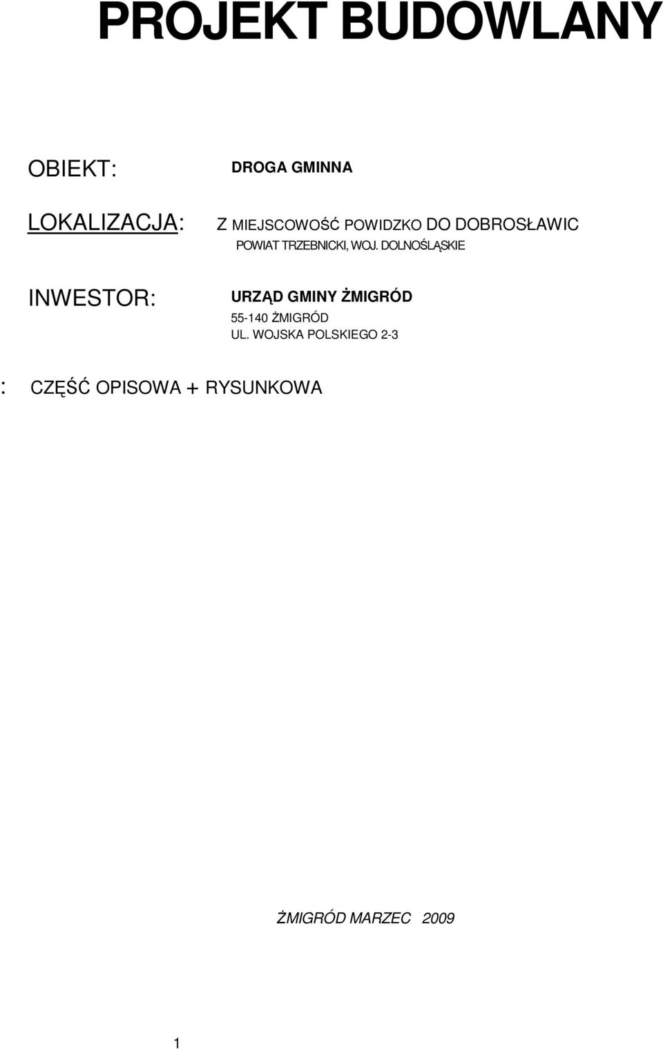 DOLNOŚLĄSKIE URZĄD GMINY śmigród 55-140 śmigród UL.