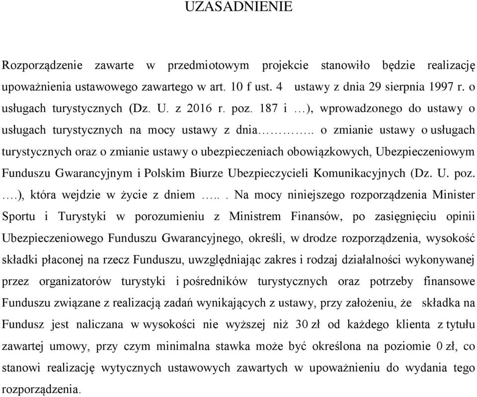 . o zmianie ustawy o usługach turystycznych oraz o zmianie ustawy o ubezpieczeniach obowiązkowych, Ubezpieczeniowym Funduszu Gwarancyjnym i Polskim Biurze Ubezpieczycieli Komunikacyjnych (Dz. U. poz.