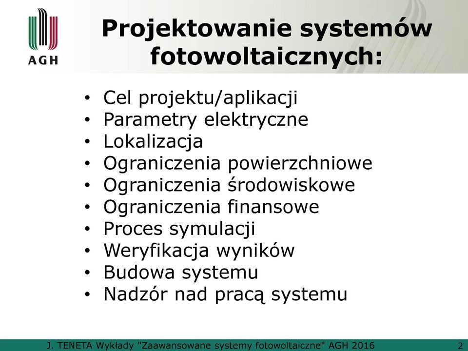 elektryczne Lokalizacja Ograniczenia powierzchniowe Ograniczenia środowiskowe