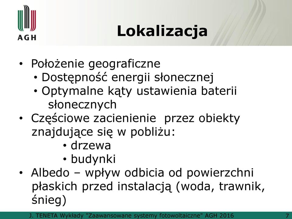 baterii słonecznych Częściowe zacienienie przez obiekty znajdujące się w pobliżu: