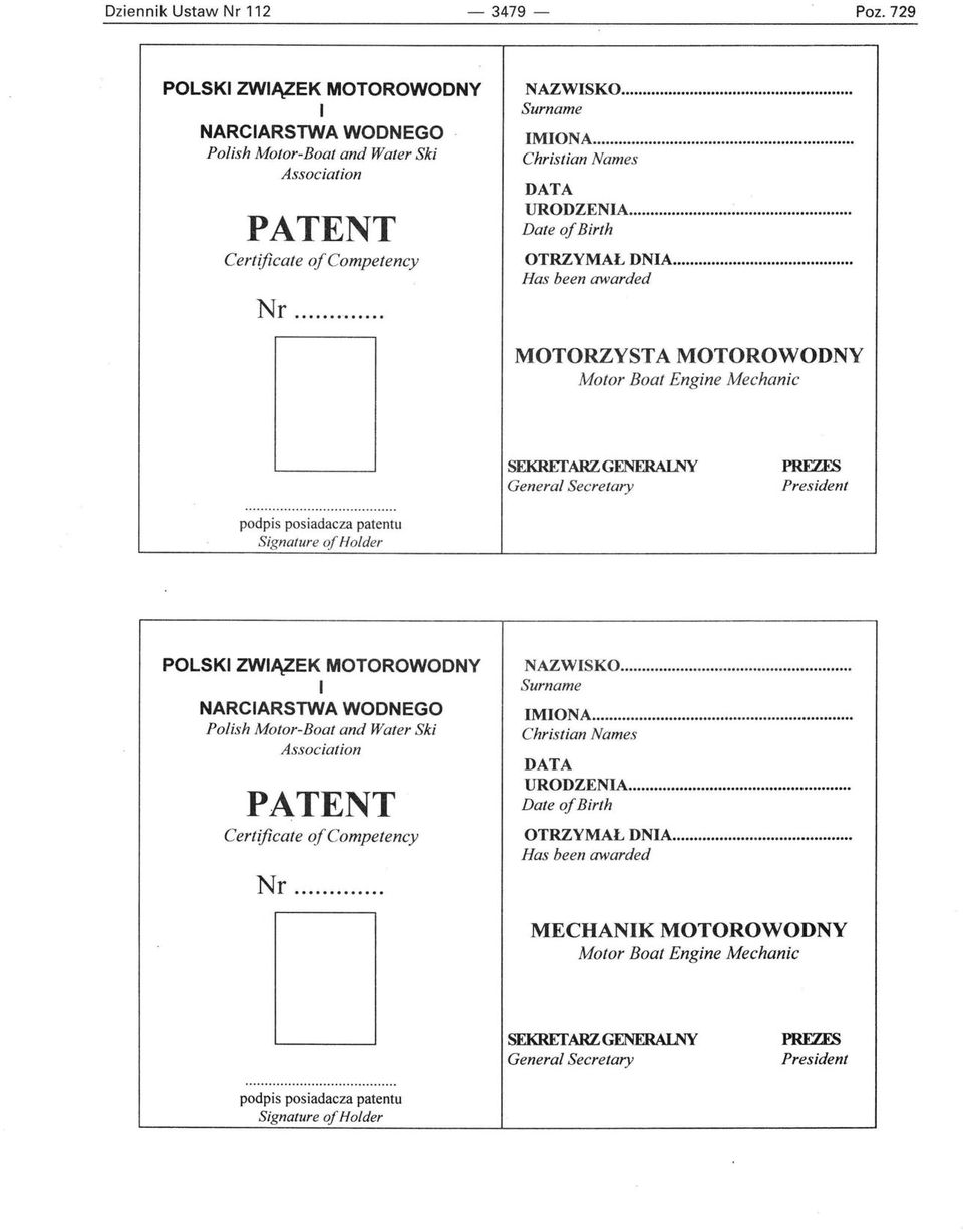 ................ Has been awarded MOTORZYSTA MOTOROWODNY Motor Boat Engine Mechanie SEKREfARZGENERALNY Generał Secretary PRFZES podpis posiadacza patentu Signalure oj Ho/der POLSKI ZWIĄZEK