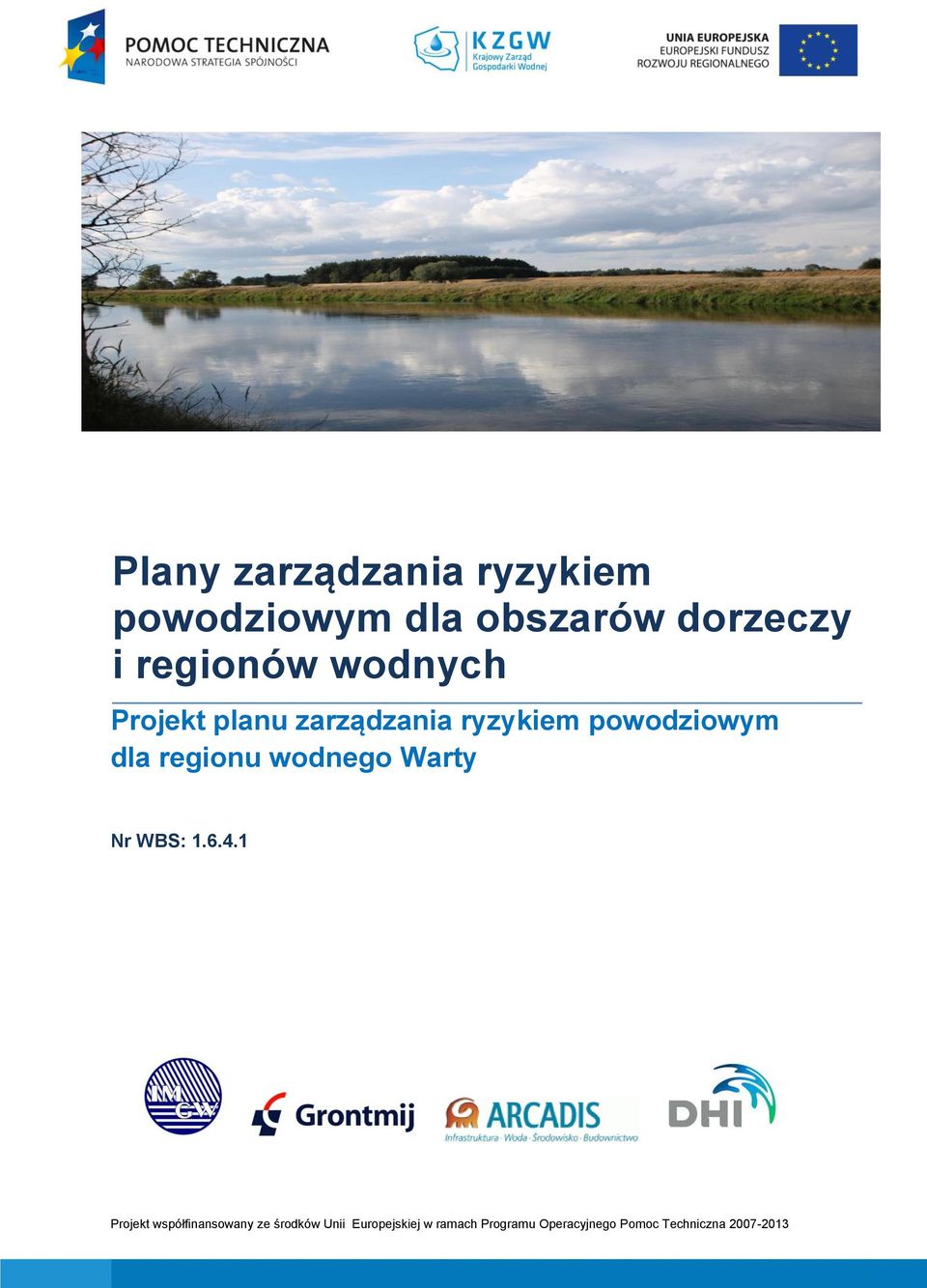 regionu wodnego Warty Nr WBS: 1.6.4.