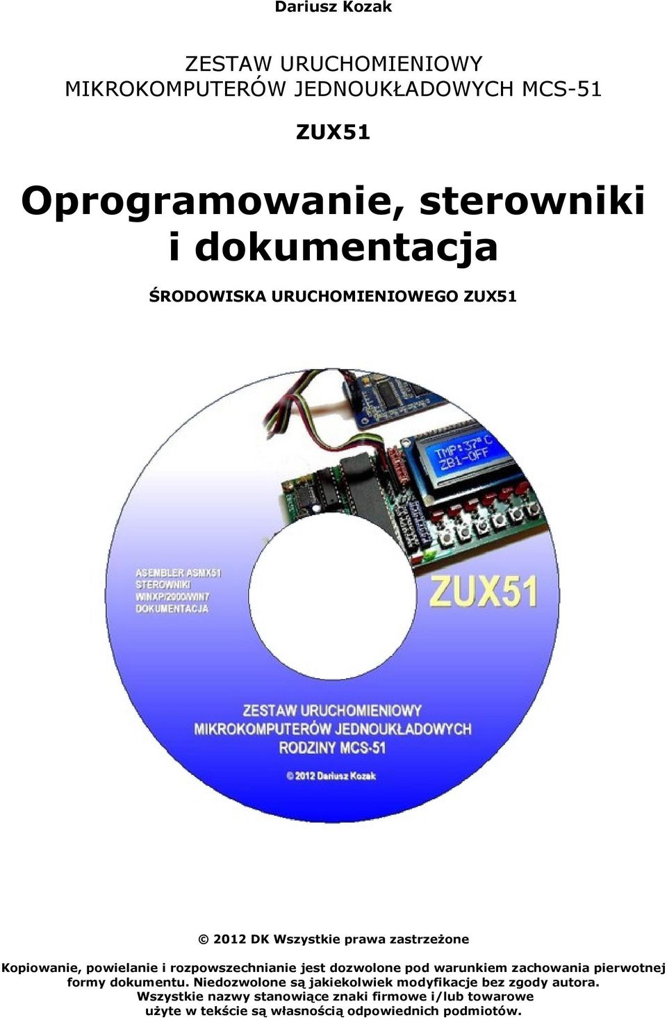 rozpowszechnianie jest dozwolone pod warunkiem zachowania pierwotnej formy dokumentu.