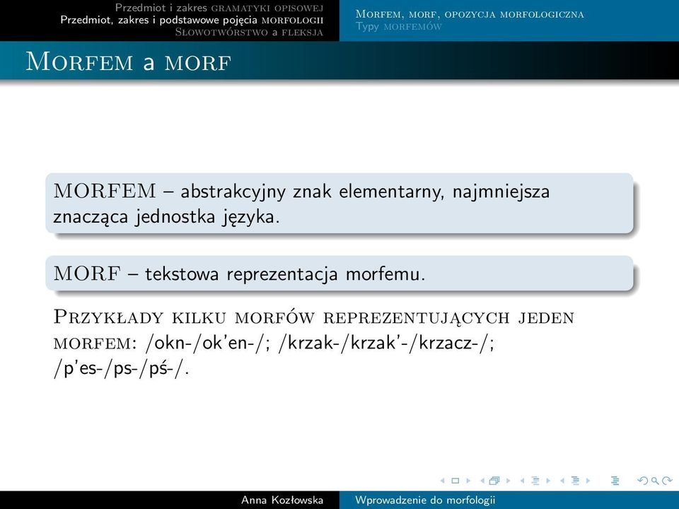 MORF tekstowa reprezentacja morfemu.