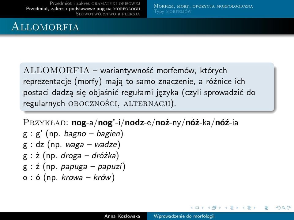 sprowadzić do regularnych oboczności, alternacji).