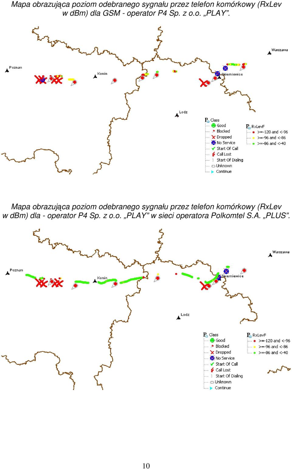 (RxLev w dbm) dla - operator P4 Sp. z o.o. PLAY w sieci operatora Polkomtel S.