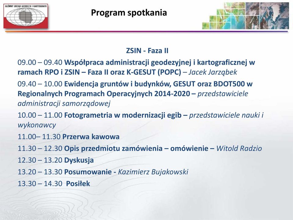 00 Ewidencja gruntów i budynków, GESUT oraz BDOT500 w Regionalnych Programach Operacyjnych 2014-2020 przedstawiciele administracji samorządowej