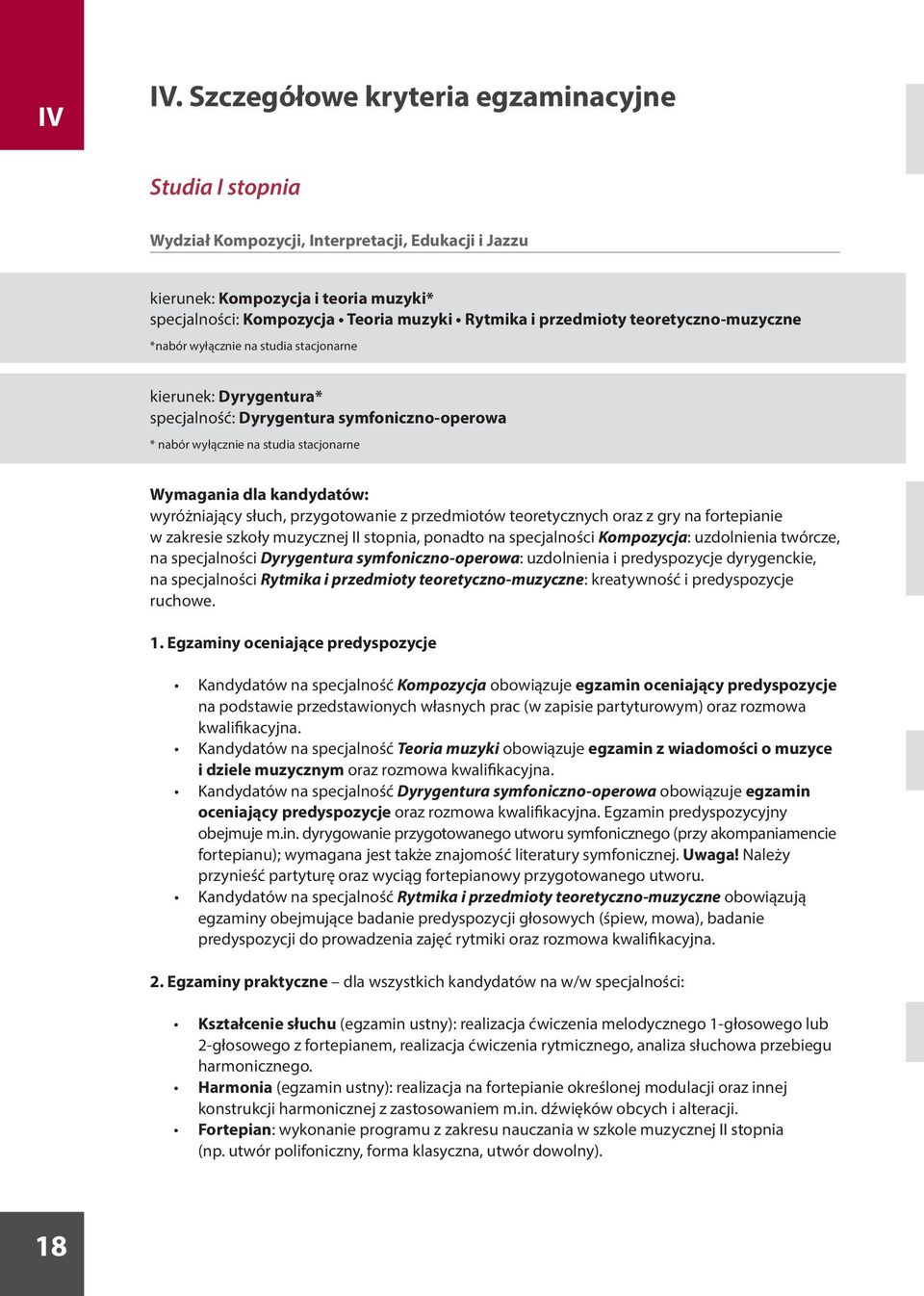 przedmioty teoretyczno-muzyczne *nabór wyłącznie na studia stacjonarne kierunek: Dyrygentura* specjalność: Dyrygentura symfoniczno-operowa * nabór wyłącznie na studia stacjonarne Wymagania dla