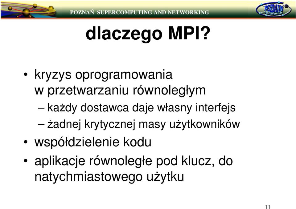 kady dostawca daje własny interfejs adnej krytycznej