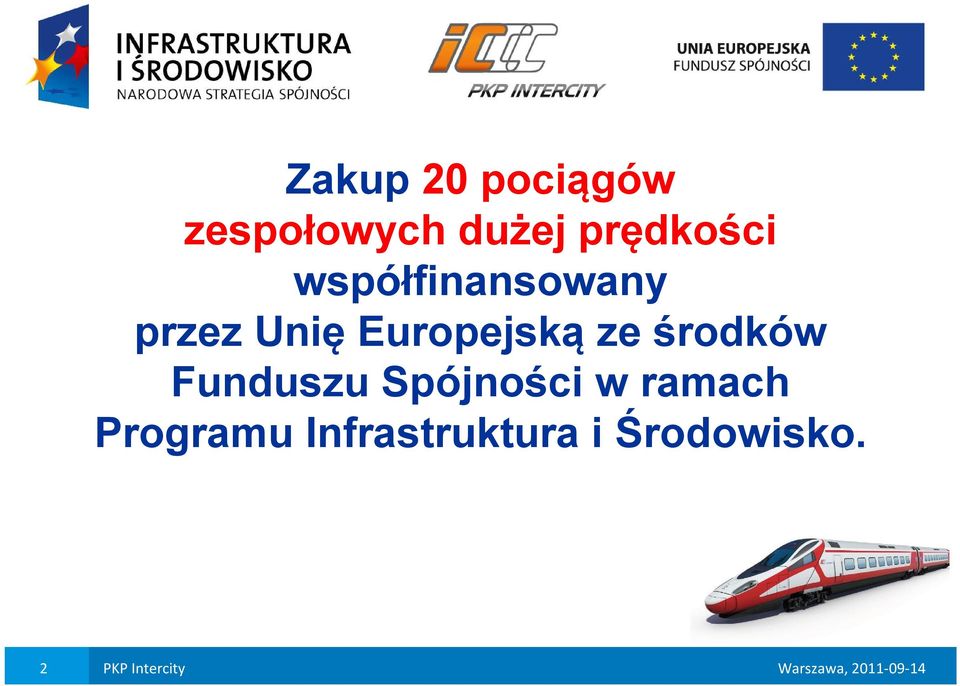 Europejską ze środków Funduszu Spójności