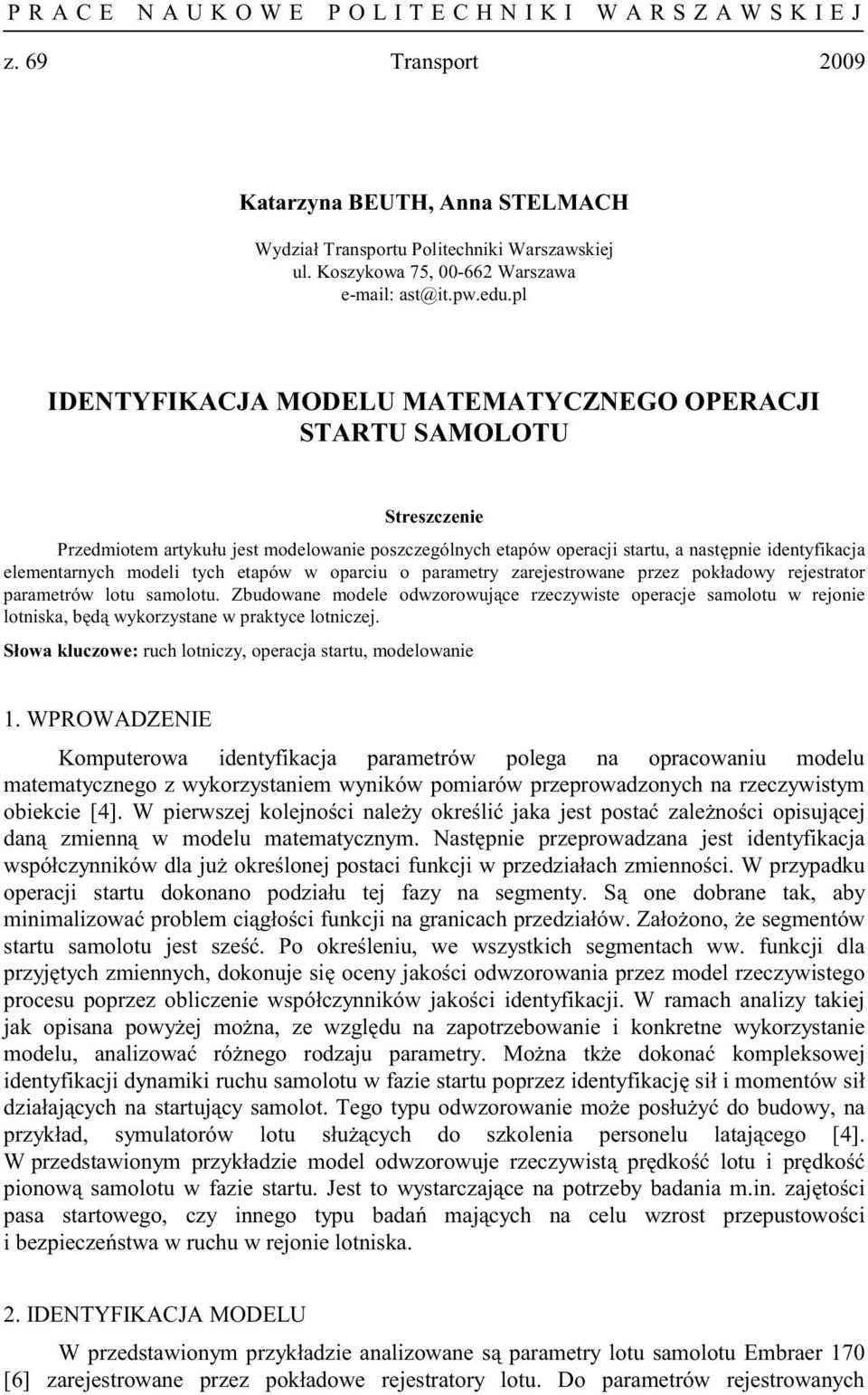 modeli tych etapów w oparciu o parametry zarejestrowane przez pokładowy rejestrator parametrów lotu samolotu.