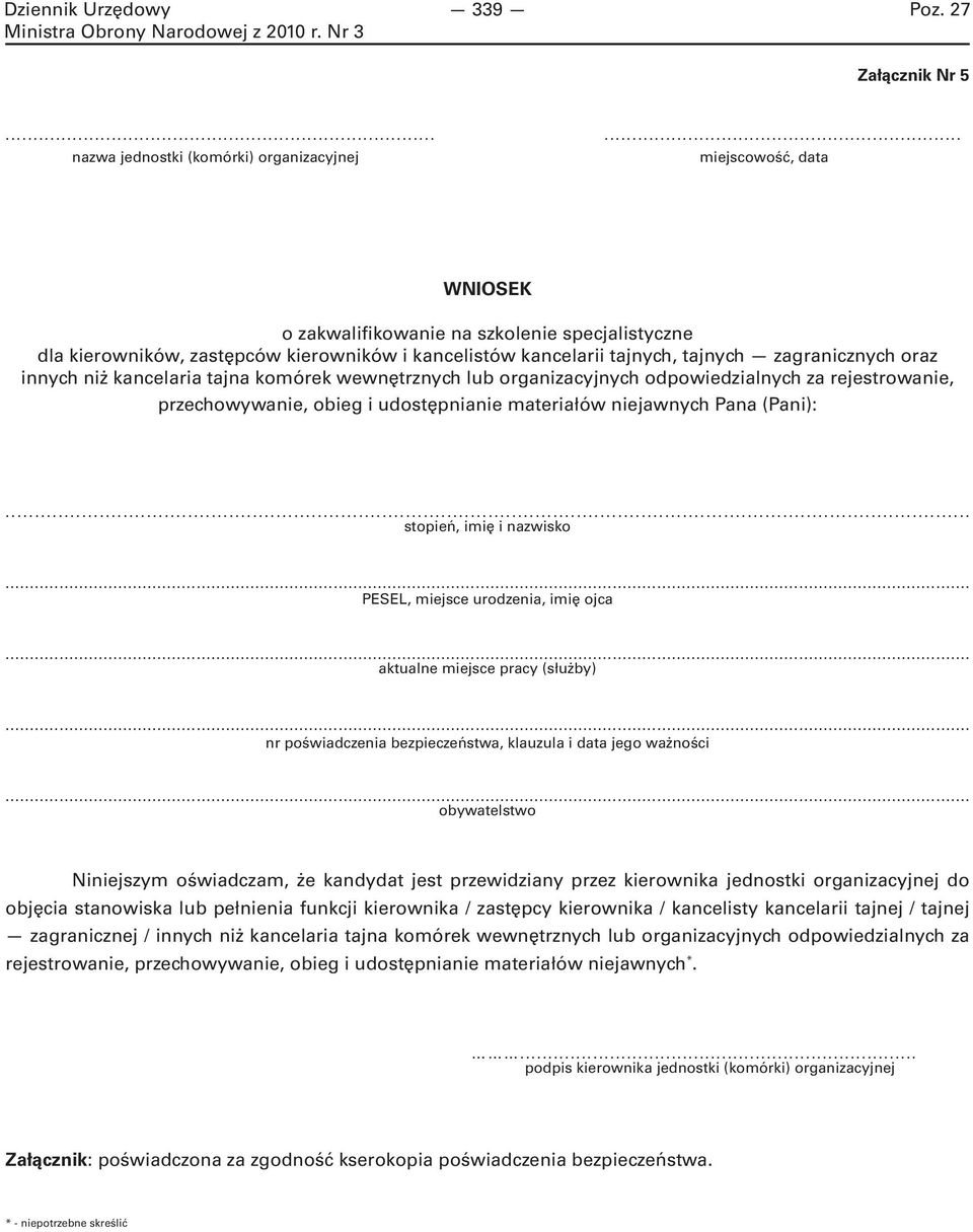 tajnych zagranicznych oraz innych niż kancelaria tajna komórek wewnętrznych lub organizacyjnych odpowiedzialnych za rejestrowanie, przechowywanie, obieg i udostępnianie materiałów niejawnych Pana