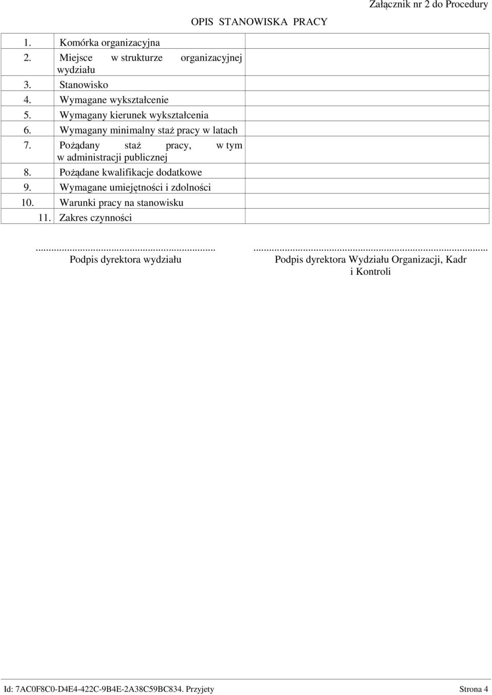 Pożądany staż pracy, w tym w administracji publicznej 8. Pożądane kwalifikacje dodatkowe 9. Wymagane umiejętności i zdolności 10.