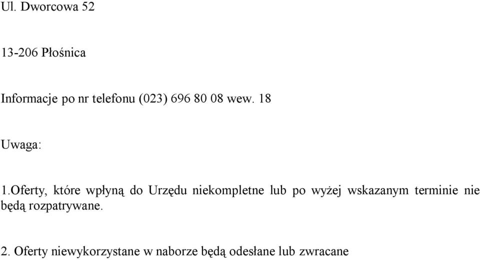 Oferty, które wpłyną do Urzędu niekompletne lub po wyżej