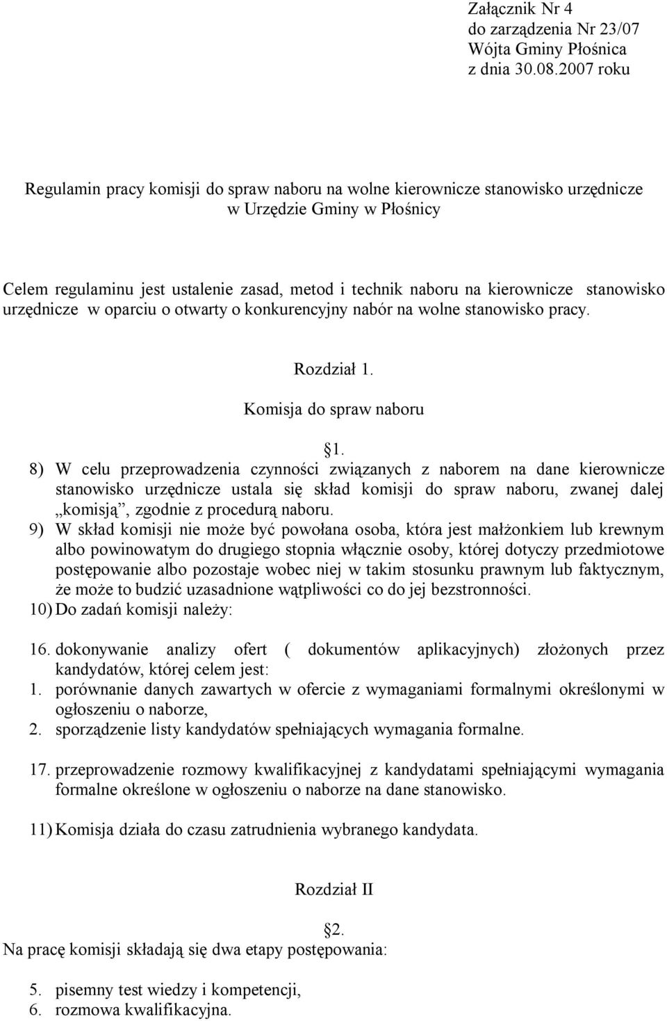 stanowisko urzędnicze w oparciu o otwarty o konkurencyjny nabór na wolne stanowisko pracy. Rozdział 1. Komisja do spraw naboru 1.