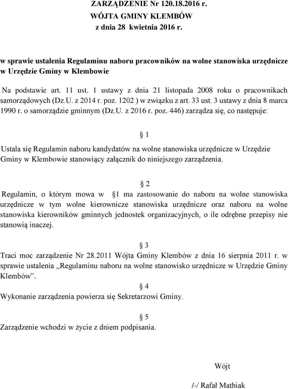 1 ustawy z dnia 21 listopada 2008 roku o pracownikach samorządowych (Dz.U. z 2014 r. poz.