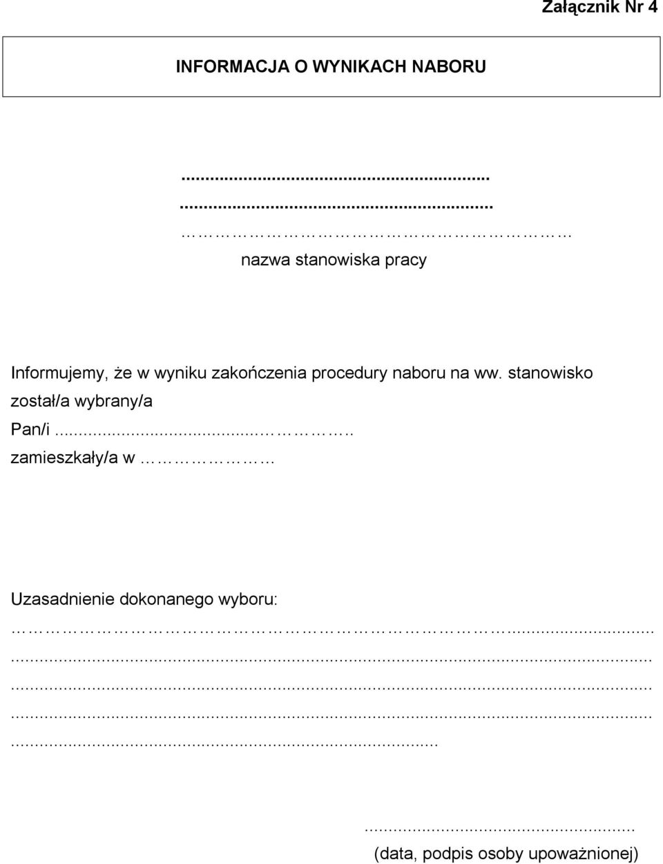 procedury naboru na ww. stanowisko został/a wybrany/a Pan/i.