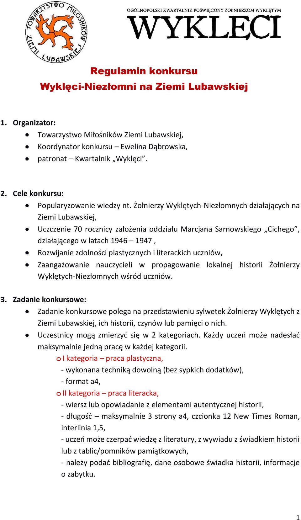 Żołnierzy Wyklętych-Niezłomnych działających na Ziemi Lubawskiej, Uczczenie 70 rocznicy założenia oddziału Marcjana Sarnowskiego Cichego, działającego w latach 1946 1947, Rozwijanie zdolności