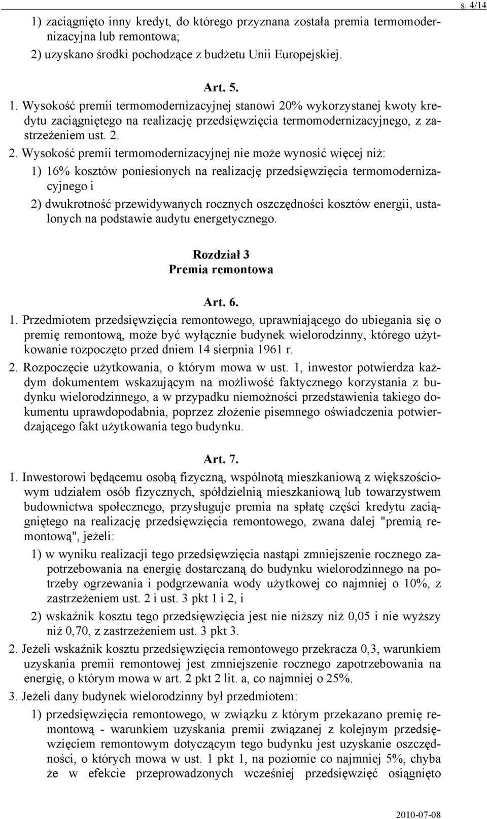 % wykorzystanej kwoty kredytu zaciągniętego na realizację przedsięwzięcia termomodernizacyjnego, z zastrzeżeniem ust. 2.