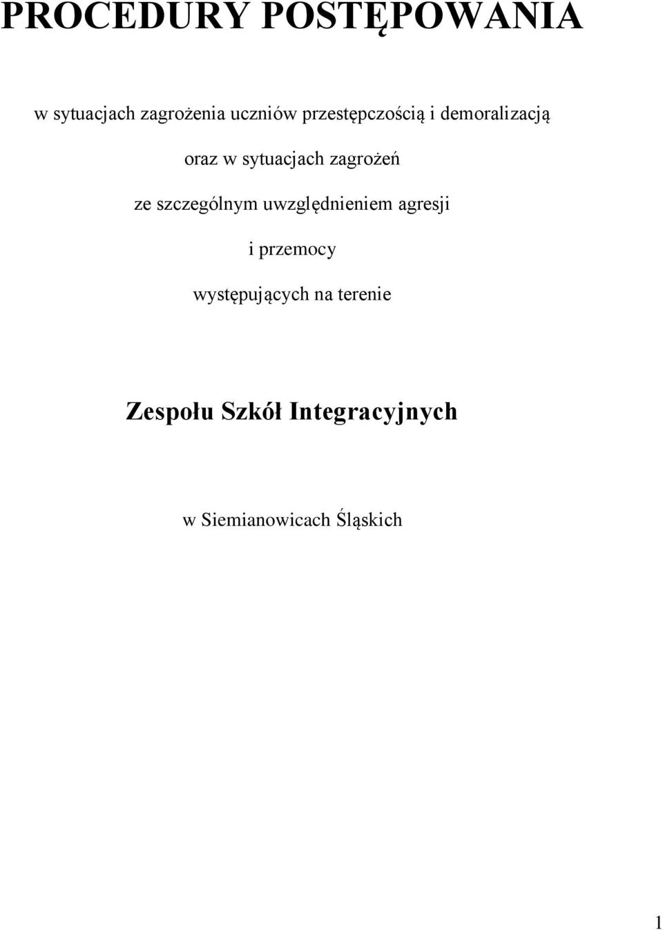 ze szczególnym uwzględnieniem agresji i przemocy