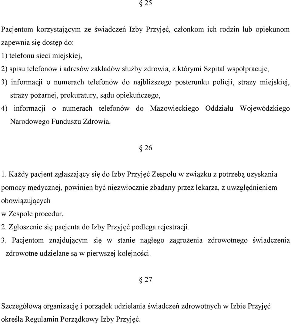 telefonów do Mazowieckiego Oddziału Wojewódzkiego Narodowego Funduszu Zdrowia. 26 1.