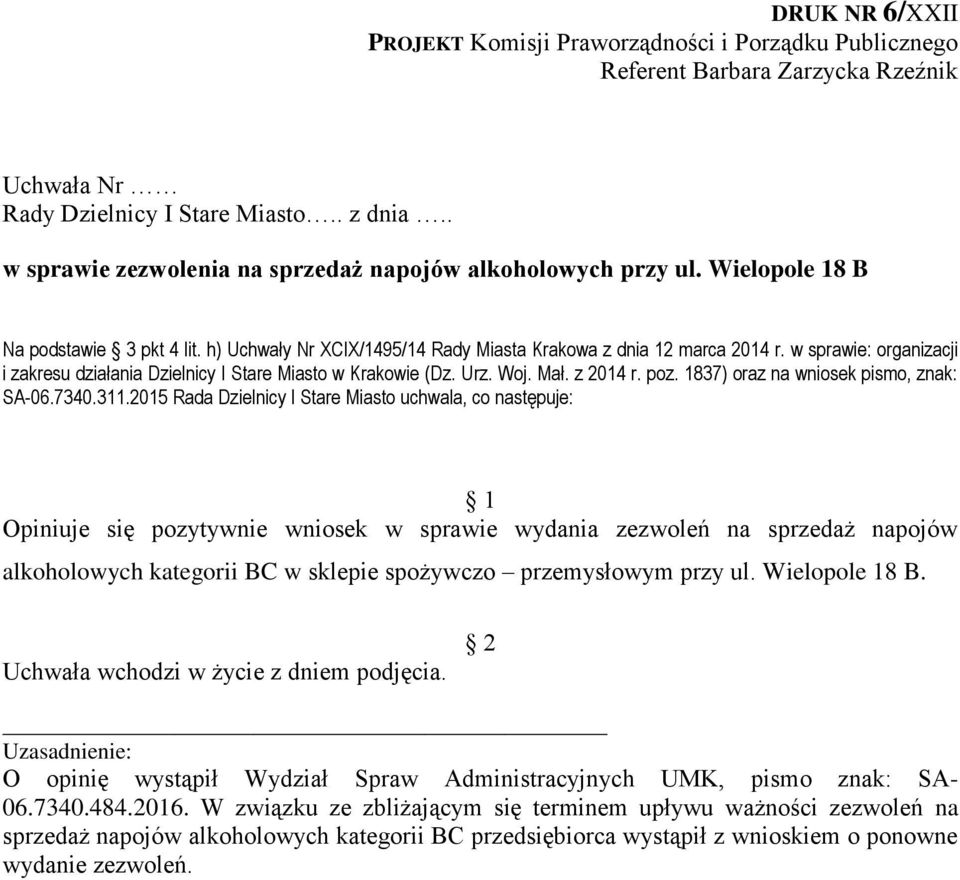 w sprawie: organizacji i zakresu działania Dzielnicy I Stare Miasto w Krakowie (Dz. Urz. Woj. Mał. z 2014 r. poz. 1837) oraz na wniosek pismo, znak: SA-06.7340.311.