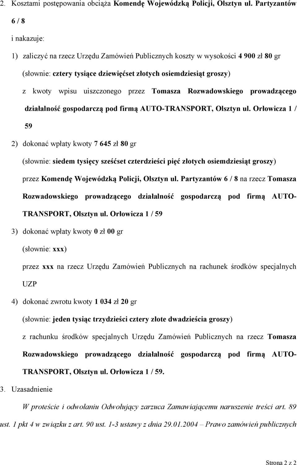 uiszczonego przez Tomasza Rozwadowskiego prowadzącego działalność gospodarczą pod firmą AUTO-TRANSPORT, Olsztyn ul.