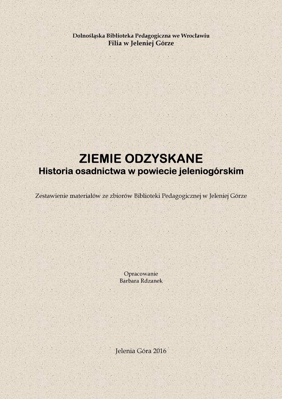 jeleniogórskim Zestawienie materiałów ze zbiorów Biblioteki