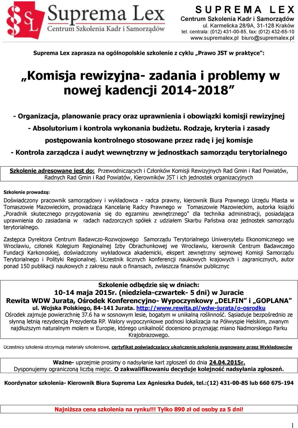 Rodzaje, kryteria i zasady postępowania kontrolnego stosowane przez radę i jej komisje - Kontrola zarządcza i audyt wewnętrzny w jednostkach samorządu terytorialnego Szkolenie adresowane jest do: