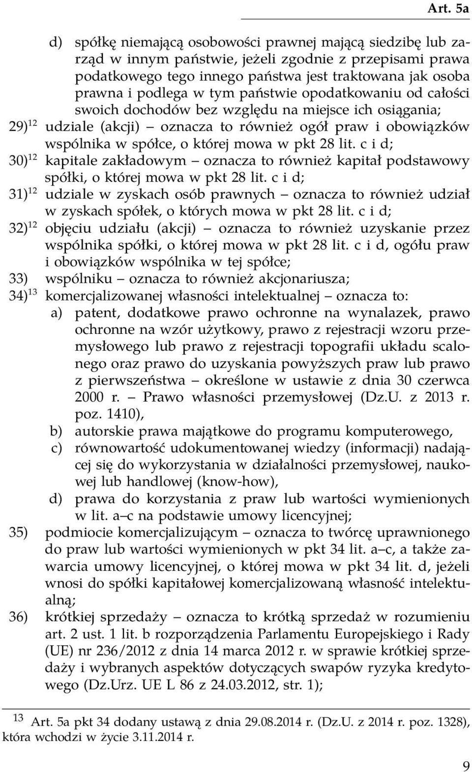 mowa w pkt 28 lit. c i d; 30) 12 kapitale zakładowym oznacza to również kapitał podstawowy spółki, o której mowa w pkt 28 lit.